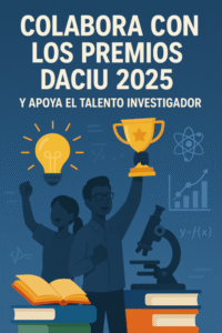 Colabora con los Premios DACIU 2025 y apoya el talento investigador